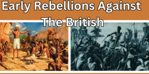 Read more about the article Early Rebellions Against The British