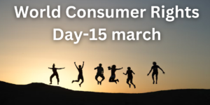 World Consumer Rights Day-15 march 2024