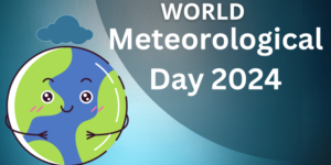 World Meteorological Day 2024