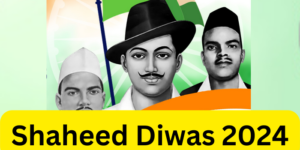 Shaheed Diwas 2024