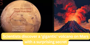 Scientists discover a ‘gigantic’ volcano on Mars with a surprising secret